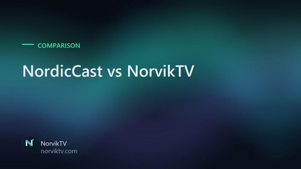 NordicCast vs NorvikTV: Which IPTV Service Is Actually Cheaper?